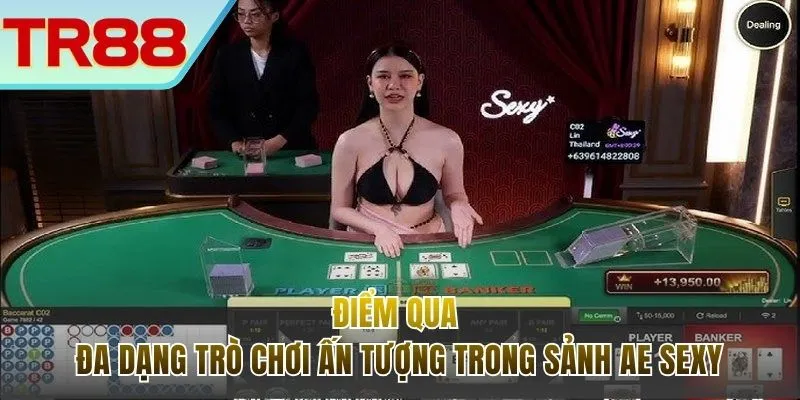 Đa dạng tựa game làm mới sảnh cược AE Sexy